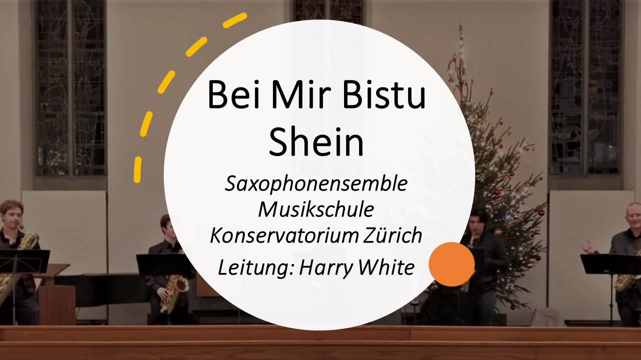 Saxophonensemble, Leitung: Harry White - Bei Mir Bistu Shein