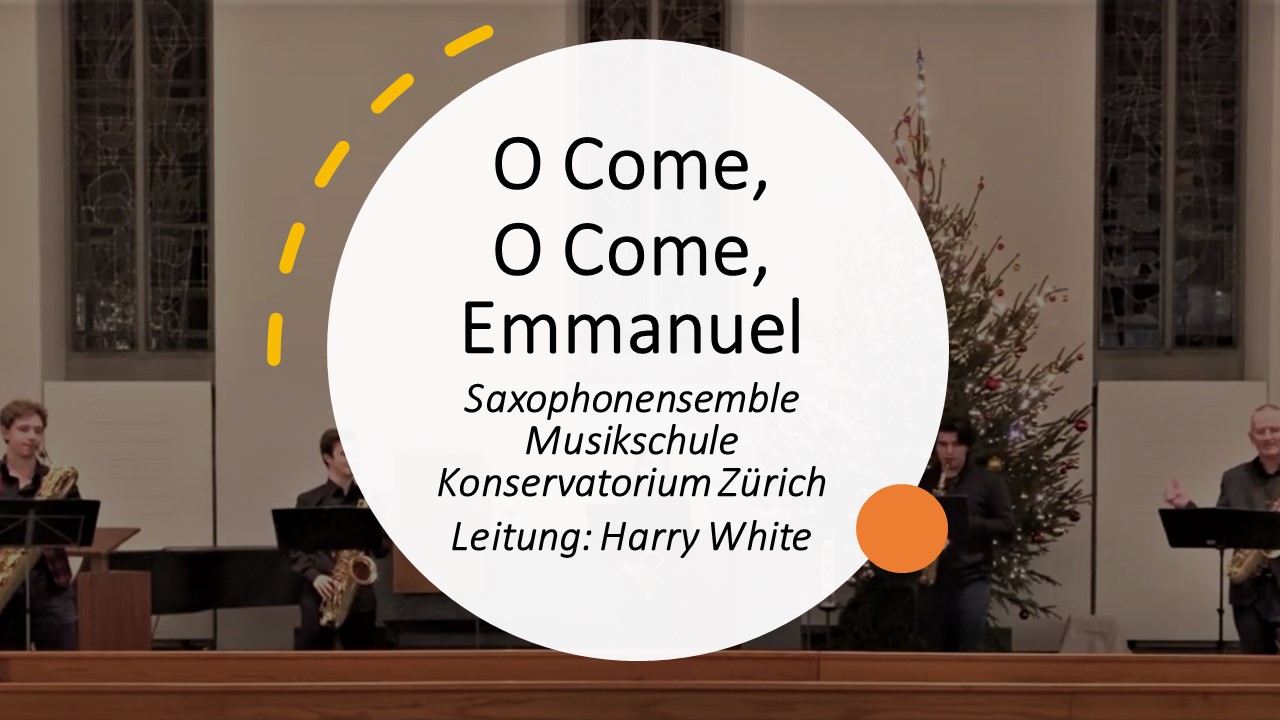 Saxophonensemble, Leitung: Harry White - O Come, O Come, Emmanuel